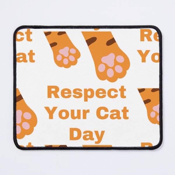 Item preview, Respect Your Cat Day designed and sold by Simo0455.
