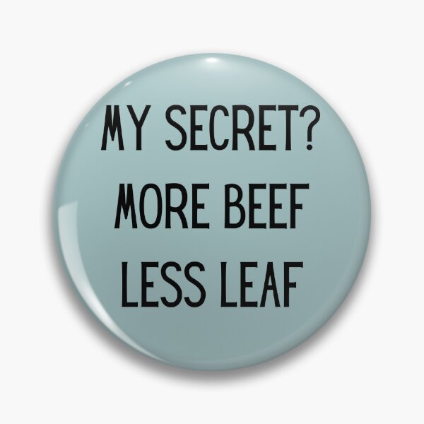 Item preview, My Secret? More Beef Less Leaf, keto, carnivore designed and sold by Daisy2Go.