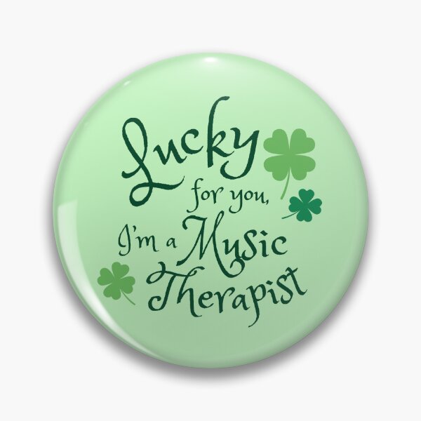 Item preview, Lucky for you, I'm a music therapist designed and sold by evathemtbc.