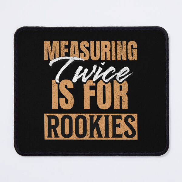 Item preview, Surveyor Land Surveying Gift cartographer Funny Measuring Twice Is For Rookies designed and sold by HosvPrint .s.