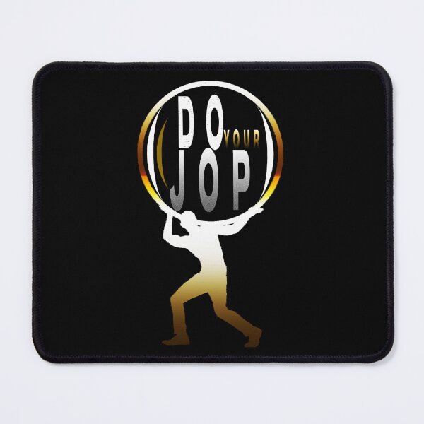 Item preview, do your job,new design designed and sold by ESAMSTORE.