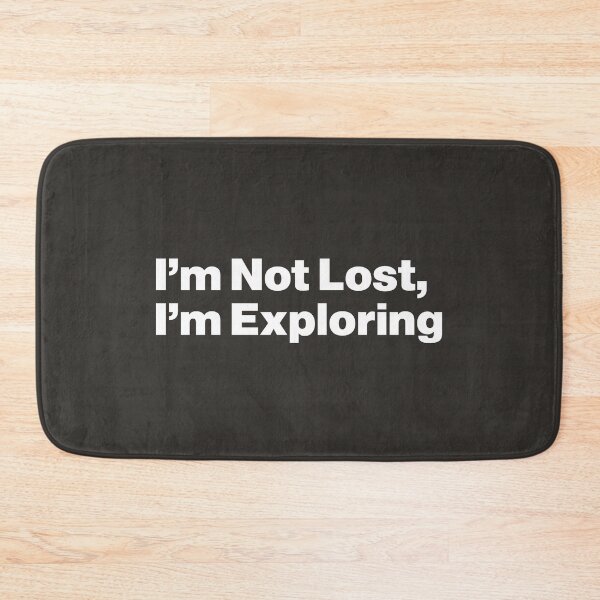 Item preview, I'm Not Lost, I'm Exploring designed and sold by nancycrazy.