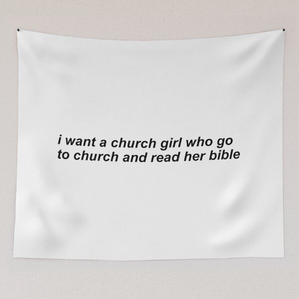 Item preview, i want a church girl who go to church and read her bible designed and sold by SNG12.