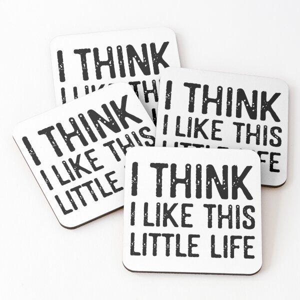 Item preview, I think I like this little life - grungy black text designed and sold by EmeraldeaArt.