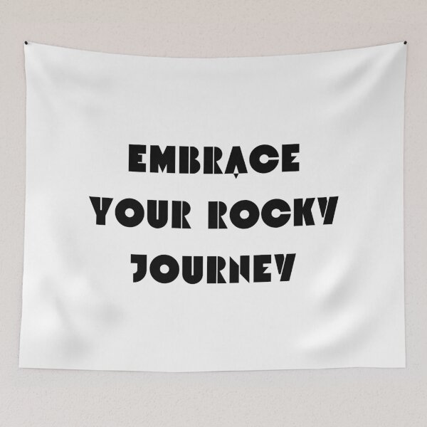 Item preview, Embrace Your Rocky Journey designed and sold by ShaunSandhu.