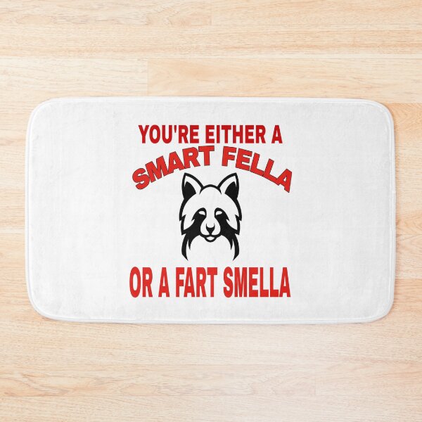 Item preview, You're Either A Smart Fella Or A Fart Smella Funny Quotes designed and sold by Mohamed Orav.