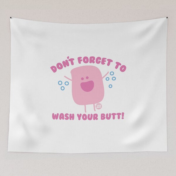 Item preview, DONT FORGET TO WASH BUTT designed and sold by TODD GOLDMAN.