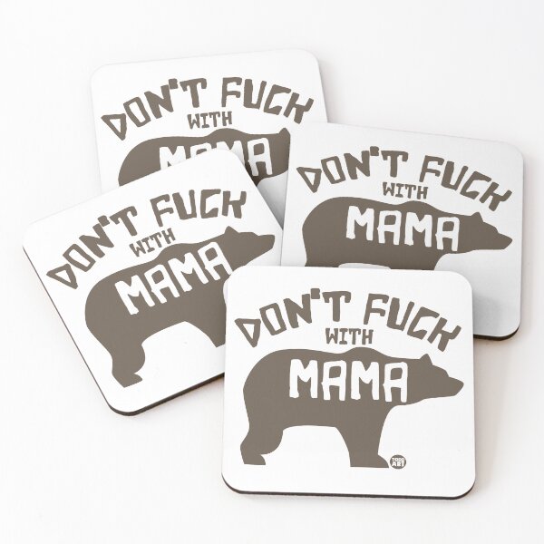 Item preview, DONT FUCK IWTH MAMA BEAR designed and sold by TODD GOLDMAN.