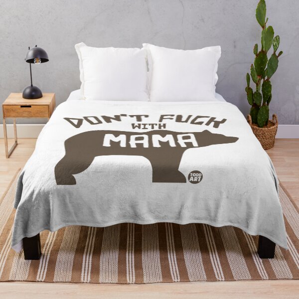 Item preview, DONT FUCK IWTH MAMA BEAR designed and sold by TODD GOLDMAN.