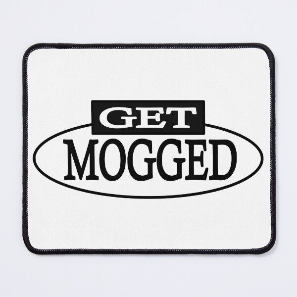 Item preview, Get Mogged designed and sold by Killgroove.