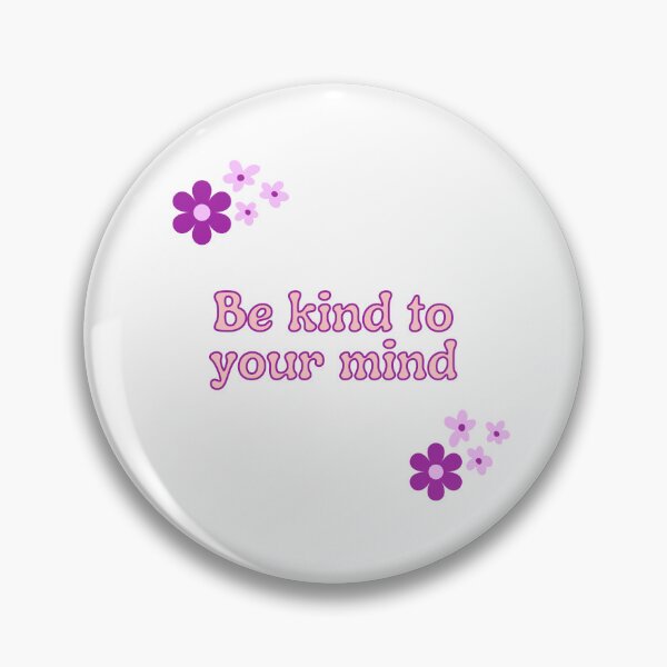 Item preview, Be Kind to Your Mind  designed and sold by ColourCove .