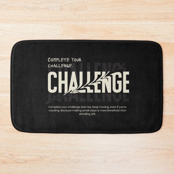 Item preview, COMPLETE YOUR-CHALLENGE designed and sold by URWHIZHUTS.