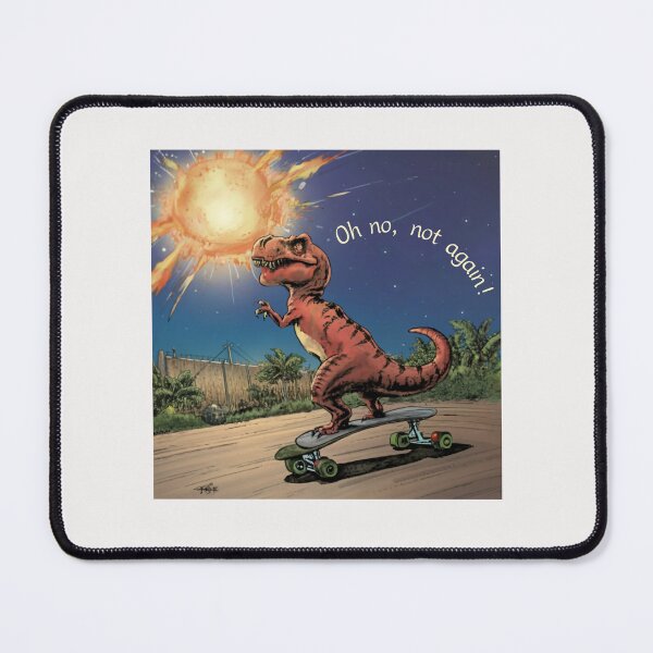 Item preview, Oh no, not again! Dinosaur on a skateboard with meteor. designed and sold by StalmaskyArt.