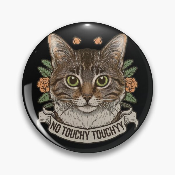 Item preview, Cat say No touchy touchy  designed and sold by Coollzone.