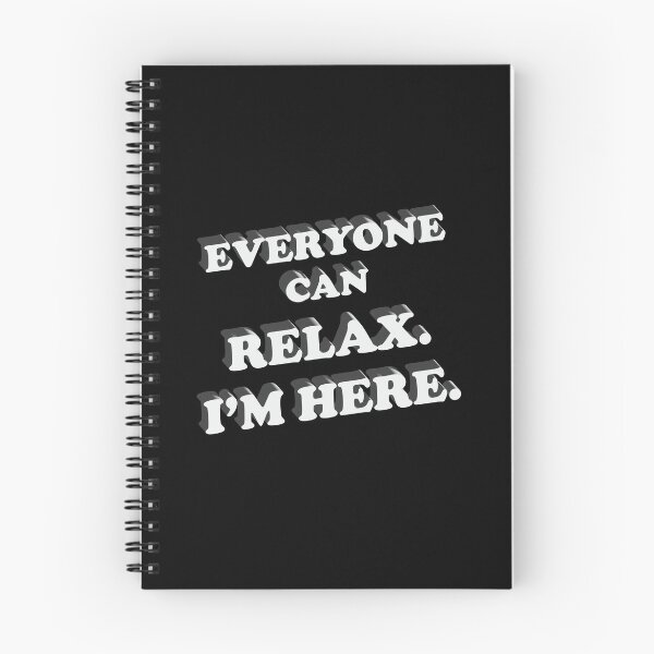 Item preview, Relax, I'm Here designed and sold by SchraderCreek.