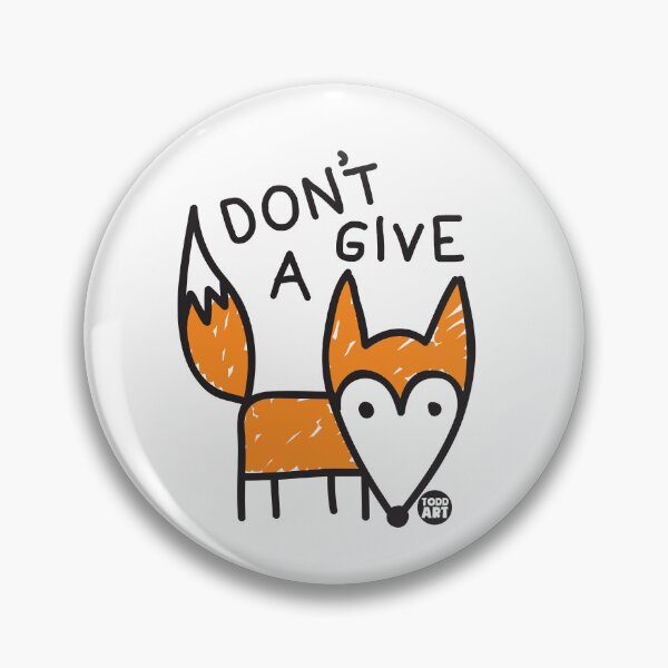 Item preview, DONT GIVE A FOX2 designed and sold by TODD GOLDMAN.