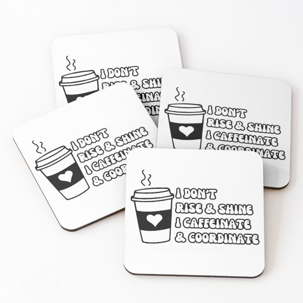 Item preview, I don't rise & shine, I caffeinate & coordinate designed and sold by PurpleWay.