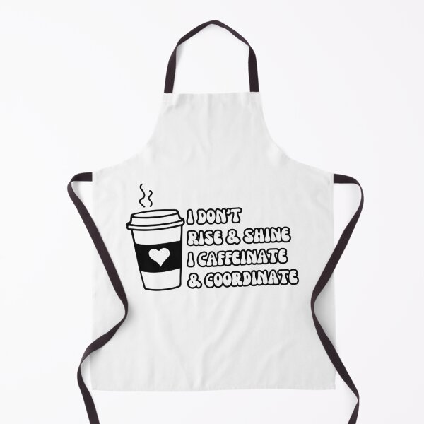 Item preview, I don't rise & shine, I caffeinate & coordinate designed and sold by PurpleWay.