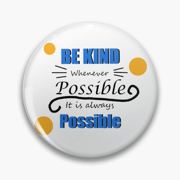 Item preview, Be Kind Whenever Possible designed and sold by shannonigans019.
