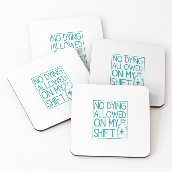 Item preview, No Dying Allowed On My Shift Nurse Doctor Saving Lives designed and sold by Fareslid ⭐⭐⭐⭐⭐.