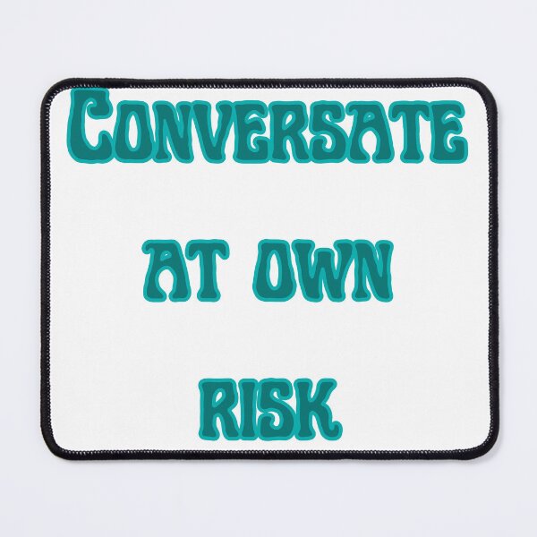 Item preview, Conversate At Own Risk designed and sold by tranquil-haven.