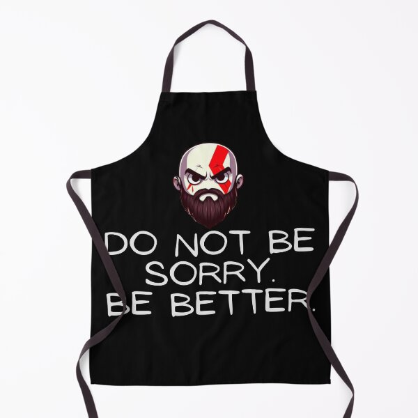 Item preview, God of war - Kratos - Do not be sorry. Be better. designed and sold by Sovi14.