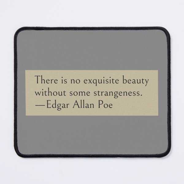 Item preview, There is no exquisite beauty without some strangeness —Edgar Allan Poe Quote designed and sold by wonderxwander.