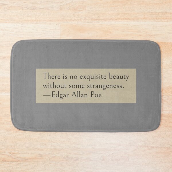 Item preview, There is no exquisite beauty without some strangeness —Edgar Allan Poe Quote designed and sold by wonderxwander.
