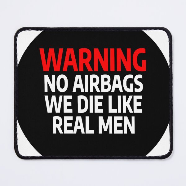 Item preview, No Airbags We Die Like Real Men designed and sold by stevenbrian698.