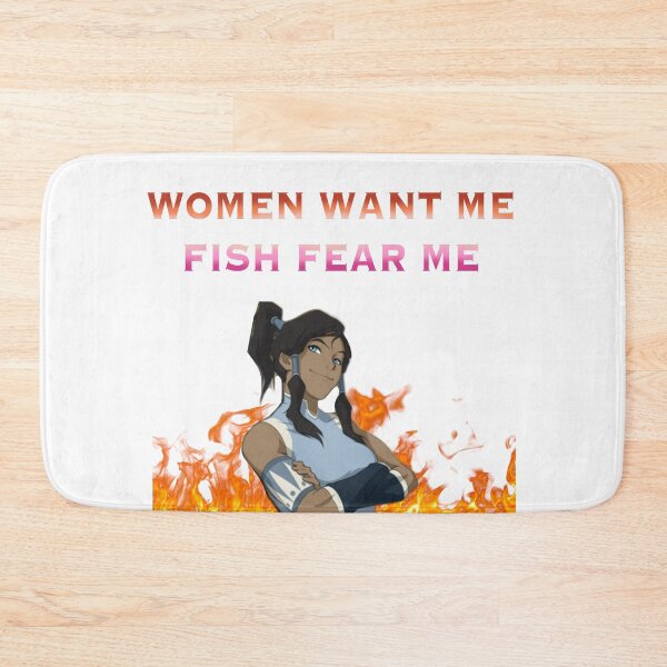Item preview, korra - women want me fish fear me designed and sold by vancat.