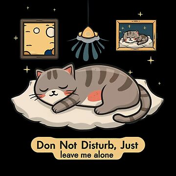Artwork thumbnail, Cat sleeping say do not disturb me just leave me alone by Coollzone