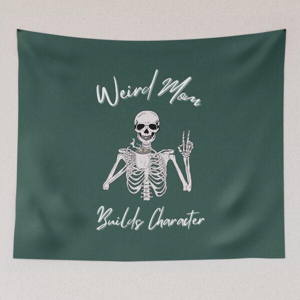Item preview, Having A Weird Mom Builds Character ,Funny saying for Mom , Momlife Womans designed and sold by CHAMSSTORE.