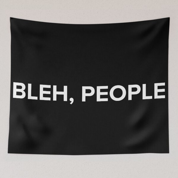 Item preview, Bleh, people - introvert thoughts designed and sold by Sovi14.