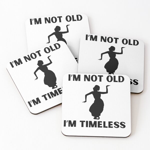Item preview, I'm not old I'm TIMELESS but with women designed and sold by VonLogaart.