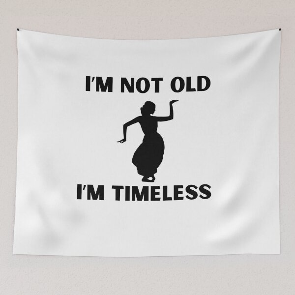Item preview, I'm not old I'm TIMELESS but with women designed and sold by VonLogaart.