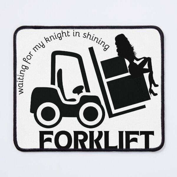 Item preview, waiting for my knight in shining forklift  designed and sold by brueri.