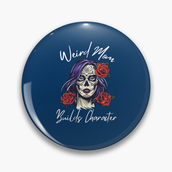 Item preview, Having A Weird Mom Builds Character ,Funny saying for Mom , Momlife Womans designed and sold by CHAMSSTORE.