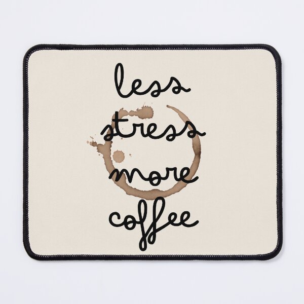 Item preview, Less stress more coffee designed and sold by starseedgems.