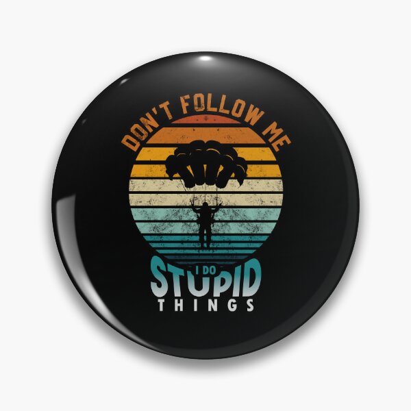 Item preview, Don't Follow Me I Do Stupid Things designed and sold by ArabCorner.