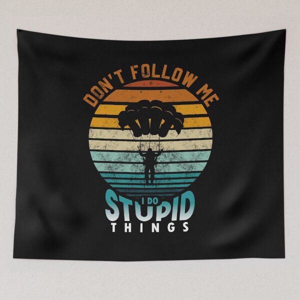 Item preview, Don't Follow Me I Do Stupid Things designed and sold by ArabCorner.