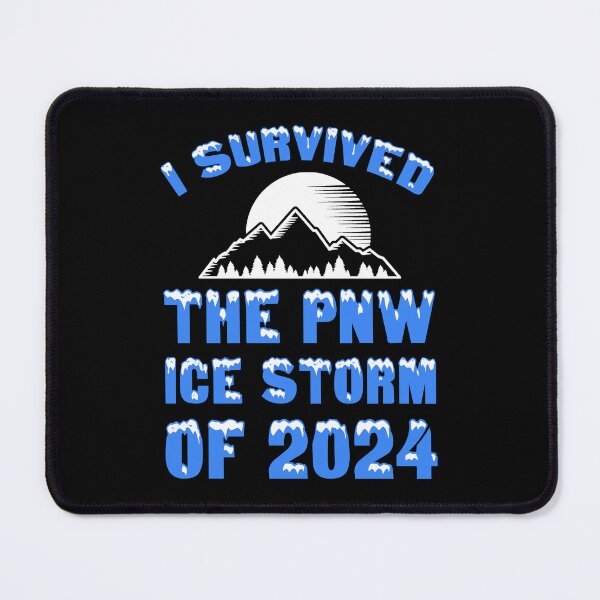Item preview, I Survived The PNW Ice Storm Of 2024 designed and sold by Cat Lady Designs.