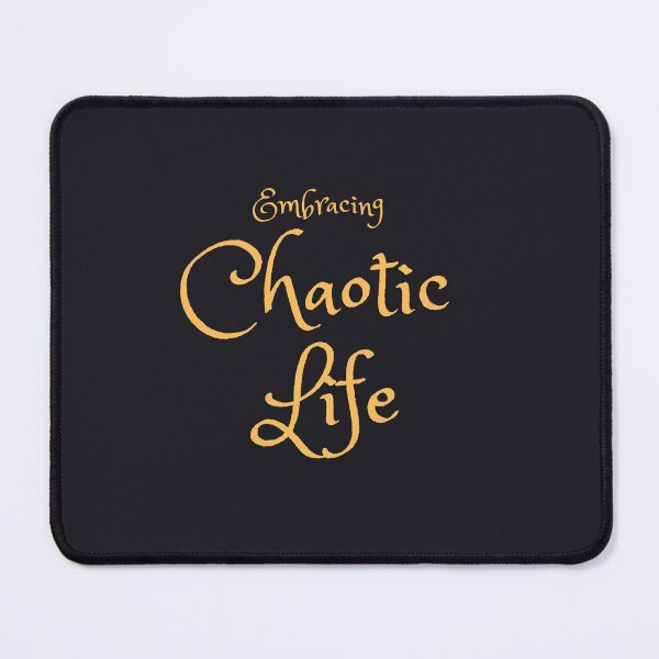 Item preview, Chaotic Life designed and sold by Meatredbubble.
