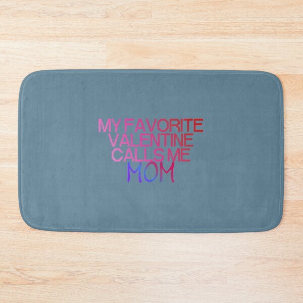 Item preview, My favorite Valentine calls me Mom designed and sold by mamolebo.