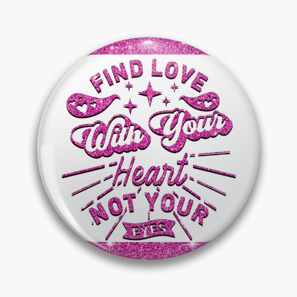 Item preview, Find Love With Your Heart Not Your Eyes designed and sold by Yzakreativ.