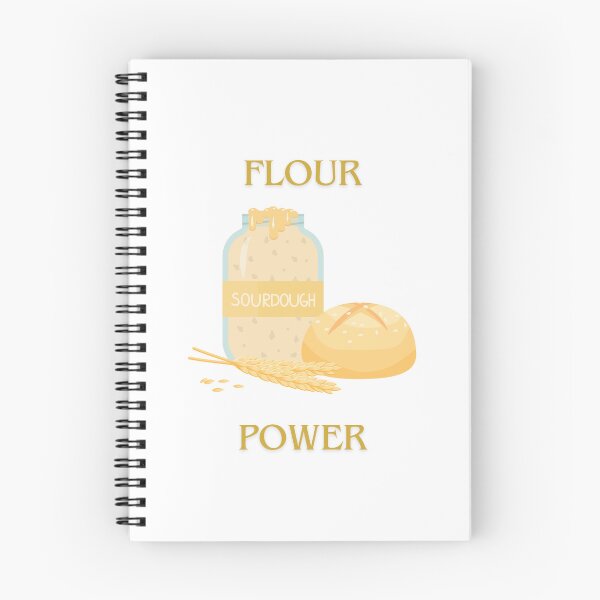 Item preview, Sourdough Flour Power designed and sold by RecentEnchanted.