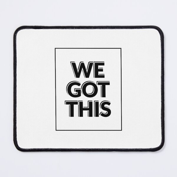 Item preview, WE GOT THIS designed and sold by Inspirationmotivation.