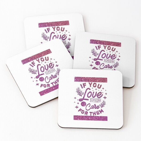 Item preview, If You Love Someone You Care for Them designed and sold by Yzakreativ.