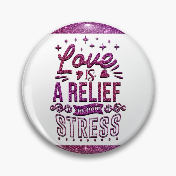 Item preview, Love is a Relief to Your Stress designed and sold by Yzakreativ.