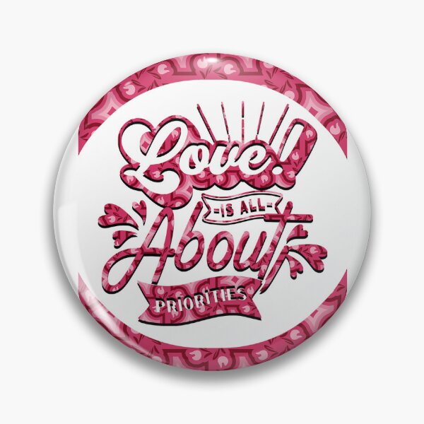 Item preview, Love is All About Priorities designed and sold by Yzakreativ.