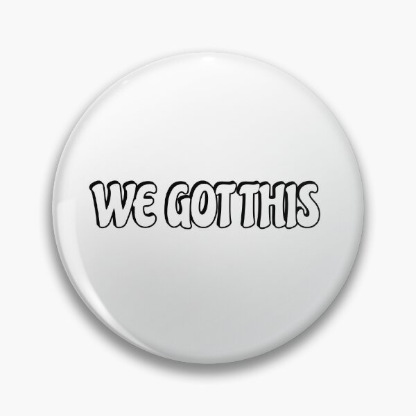 Item preview, We Got This designed and sold by Inspirationmotivation.